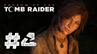 Shadow of the Tomb Raider / Прохождение / 4 серия / Гробница "Врата подземного мира" + склеп