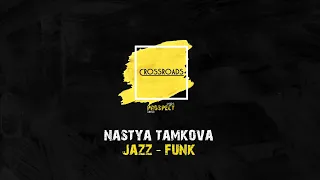 CROSSROADS - Jazz-funk - N.Tamkova | DS "PROSPECT"