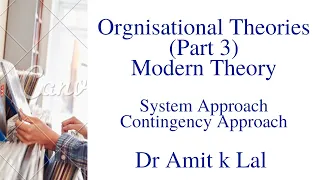 Modern Theory of Organisation | System Approach | Contingency Approach