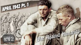 The Bataan Death March Begins – War Against Humanity 032 – April 1942, Pt. 1