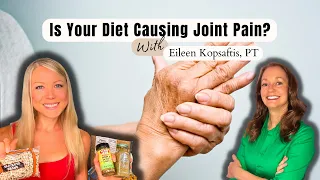 How Foods Impact Arthritis & Chronic Pain // Eileen Kopsaftis PT, Nutrition Educator