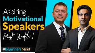 Tips for Motivational Speakers & Leaders by Himanshu Rai & Simerjeet Singh | Beginner's Mind Series