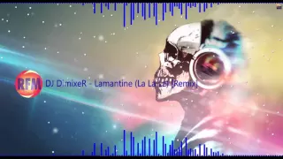 DJ DimixeR - Lamantine (La La La) [Remix]