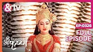 Indian Mythological Journey of Lord Krishna Story - Paramavatar Shri Krishna - Episode 326 - And TV