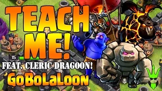 TEACH ME AN ATTACK  with Cleric Dragoon - TH9 GoBoLaLoon Breakdown - Clash of Clans - TH9 War Attack