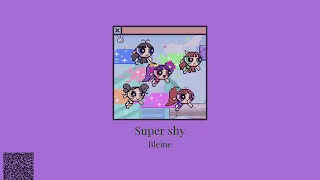 Super Shy - New Jeans (English Version) [Bleine]