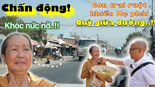 Chấn động..!!Con Trai buộc Mẹ Ruột phải quỳ gối cầu xin khiến cả làng hoang mang