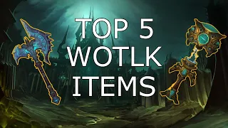 TOP 5 Strongest Wrath of the Lich King Items (Warmane WoW)