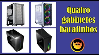 4 gabinetes por menos de 350 reais