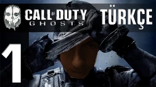 Call Of Duty Ghosts Türkçe Oynanış - Bölüm 1 (COD Ghosts)