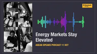 Asean Speaks Podcast: Energy & Commodity Prices Stay Elevated | Chapter indexed