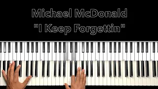 Michael McDonald "I Keep Forgettin" Piano Tutorial