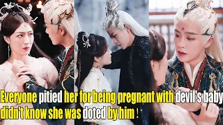 【ENG SUB】Everyone pitied her for being pregnant with devil's baby, didn't know she was doted by him！