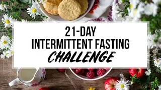 How to Do Intermittent Fasting in 3 weeks? (21 Day Challenge)