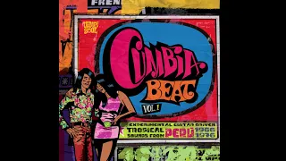 Cumbia Beat Vol. 1 (Experimental Guitar-Driven Tropical Sounds From Perú 1966/1976)