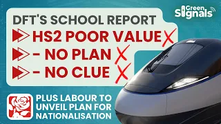 Government scores 0/10 on HS2 & Labour eyes rail nationalisation | Ep 19