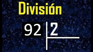dividir 92 entre 2 , como se divide