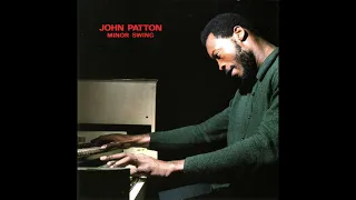 John Patton - Minor Swing (Full Album)