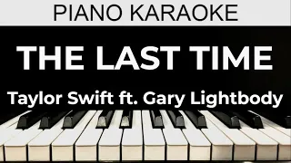 The Last Time - Taylor Swift ft. Gary Lightbody - Piano Karaoke Instrumental Cover with Lyrics