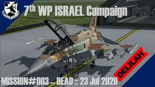 Falcon BMS 4.34 U4 :: ISRAEL Theater :: 7th WP Campaign - DEAD :: 23 Jul 2020