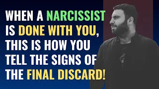 When A Narcissist Is Done With You, This Is How You Tell The Signs Of THE FINAL DISCARD! | NPD