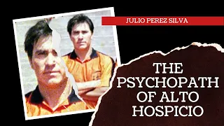 Julio Perez Silva: The Psychopath of Alto Hospicio | Serial Killer Documentary