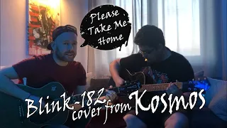 KOCMOC - Please Take Me Home (Blink-182 cover)