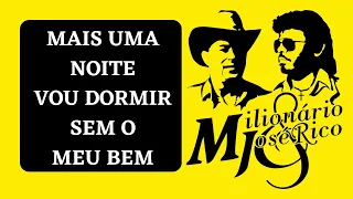 Milionário e José Rico - Mais Uma Noite Vou Dormir Sem o Meu Bem (Sertanejo) #modasertaneja