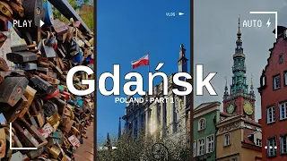 Strolling through Gdańsk, Poland - Part 1