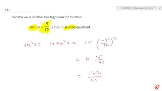 Find the value of other five trigonometric function `tanx=-5/(12)` , x lies in second quadrant....