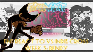 FNF react to VS Indie Cross: WEEK 3 || FRIDAY NIGHT FUNKIN