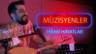 MÜZİSYENLER | Harbi Hayatlar | Röportaj Adam