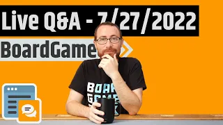 Live Q&A with BoardGameCo - 7/27/2022