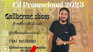 GUILHERME SHOW O MELHOR DO ARROCHA E SERESTA AO VIVO: vem se apaixonar.