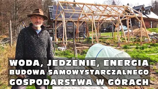 Woda, jedzenie, energia - budowa samowystarczalnego gospodarstwa w górach, część 2/3