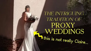 The Intriguing Tradition of Proxy Weddings