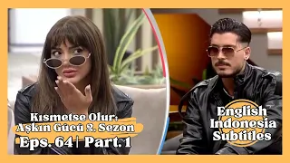 Kısmetse Olur: Aşkın Gücü 2. Sezon | Eps. 64 Part 1 | English-Indonesia Subtitle