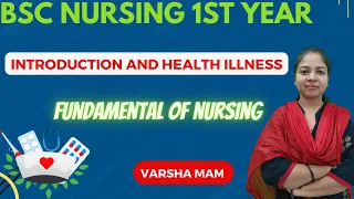 Introduction and Health Illness | BSc Nursing 1st Year | BSc Nursing in Hindi | Varsha Ma'am |