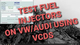 TEST FUEL INJECTORS ON VW/AUDI USING VCDS