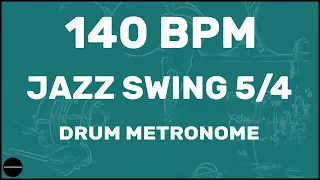 Jazz Swing 5/4 | Drum Metronome Loop | 140 BPM