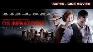 Os Infratores (Lawless) Trailer 2 Legendado [HD]