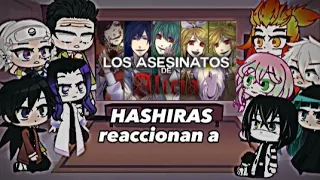 🌺🍃Hashiras//Reaccionan a los Sacrificios Humanos de Alicias🦋💮