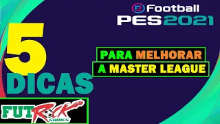 PES 2021 - 5 DICAS PARA MELHORAR A MASTER LEAGUE.