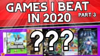 Games I Beat in 2020 Part 3!