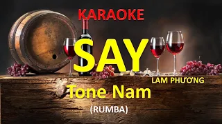 [KARAOKE] Say – Rumba (Lam Phương) – Tone Nam (Ebm) – #coverbytmn