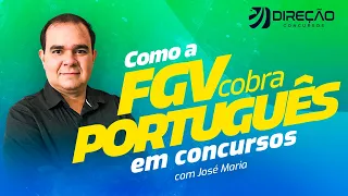 Como a FGV cobra PORTUGUÊS em concurso - Com Prof. José Maria