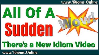 All of a Sudden Meaning | English Phrases & Idioms | All at Once | Examples & Origin