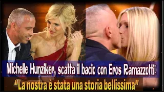 Michelle Hunziker, scatta il bacio con Eros Ramazzotti: “La nostra è stata una storia bellissima”