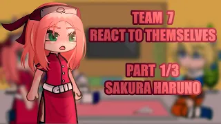Team 7 react to themselves/ part 1/3/ Sakura Haruno/ Naruto x gacha