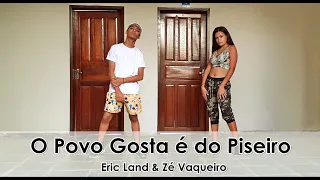 O Povo Gosta é do Piseiro - Eric Land & Zé Vaqueiro | Coreografia  BIG Dance